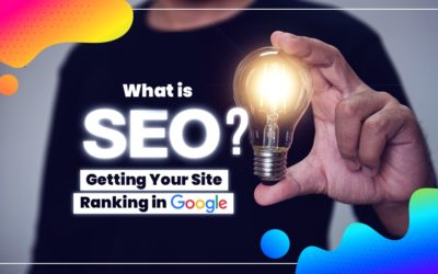 What is SEO? Getting Your Site Ranking in Google