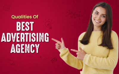 Qualities Of Best Advertising Agency